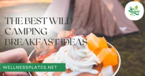 wild camping breakfast ideas