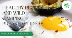 wild camping breakfast ideas1